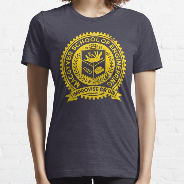 Macgyver School of Engineering Macgyver School of Engineering Macgyver School of Engineering Essential T-Shirt