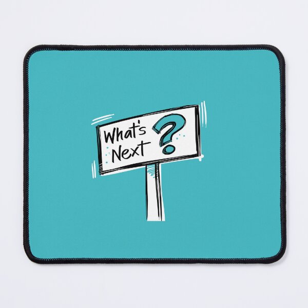 Item preview, What's Next Sign on Aqua designed and sold by Dani Vittz.
