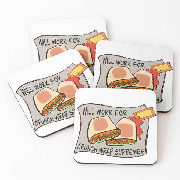 Item preview, WILL WORK FOR CRUNCH WRAP SUPREMES designed and sold by emmyrules100.