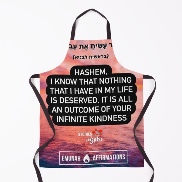 Item preview, Hashem I know that nothing that I have in my life is deserved. It is all an outcome of your infinite kindness designed and sold by Stories To Inspire - Motivational Jewish Quotes.