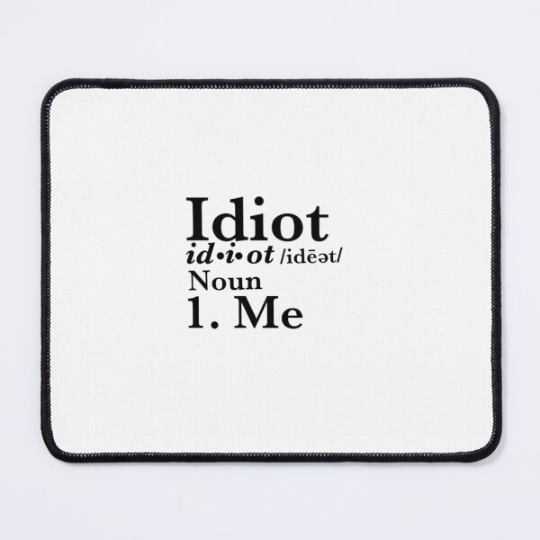 Item preview, I'm An Idiot designed and sold by 36wizardsocks.
