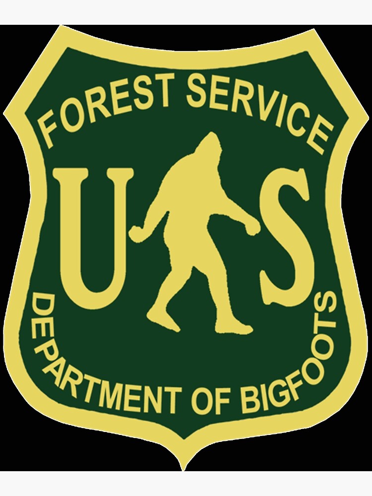 "US Forest Service Bigfoot " Poster for Sale by Charlotrn Redbubble
