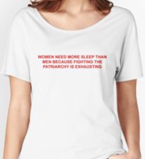 women need more sleep Women's Relaxed Fit T-Shirt