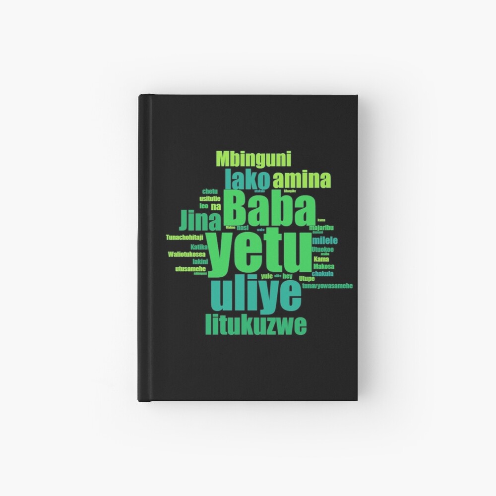 Cuaderno De Tapa Dura Baba Yetu El Padrenuestro Swahili De Deeplife Redbubble cuaderno de tapa dura baba yetu el padrenuestro swahili de deeplife redbubble