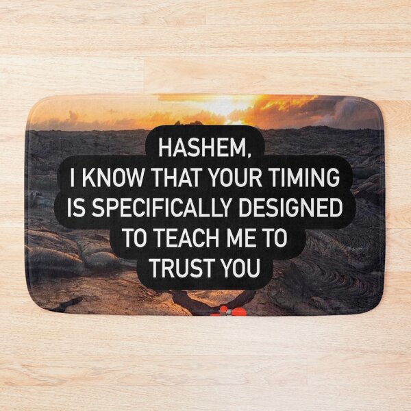 Item preview, Hashem I know that your timing is specifically designed to teach me to trust you designed and sold by Stories To Inspire - Motivational Jewish Quotes.