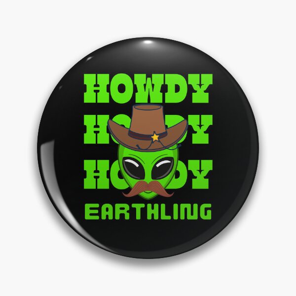 Item preview, Weird Funny Retro 90s Alien Head - Howdy Howdy Howdy Earthling Cowboy Alien  designed and sold by PetNamedPeeve.