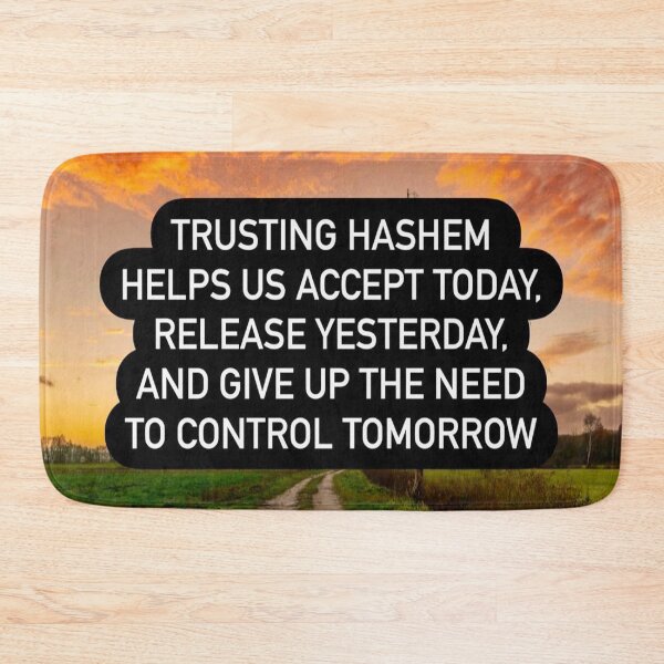 Item preview, Trusting Hashem helps us to accept today release yesterday, and give up the need to control tomorrow designed and sold by Stories To Inspire - Motivational Jewish Quotes.