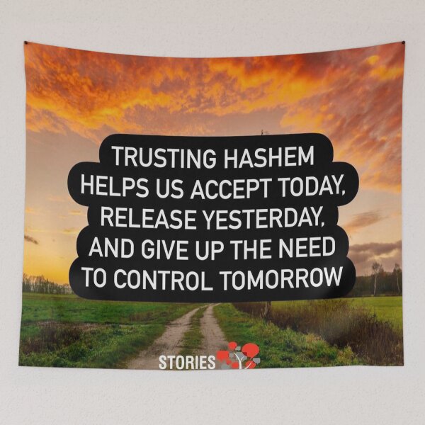 Item preview, Trusting Hashem helps us to accept today release yesterday, and give up the need to control tomorrow designed and sold by Stories To Inspire - Motivational Jewish Quotes.