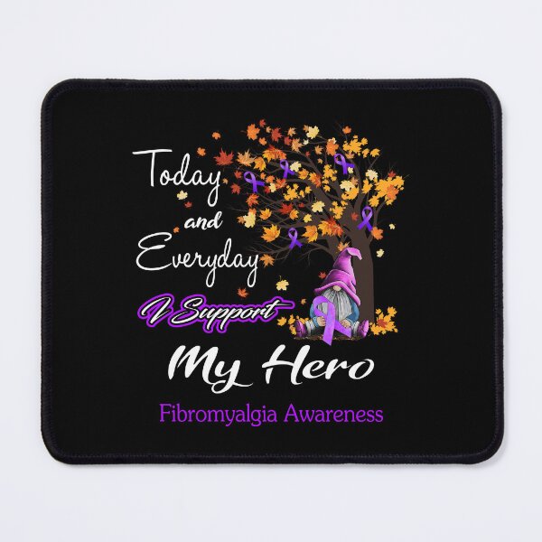 Item preview, Fibromyalgia Awareness - Today and Everyday i support My Hero designed and sold by Aaron309.