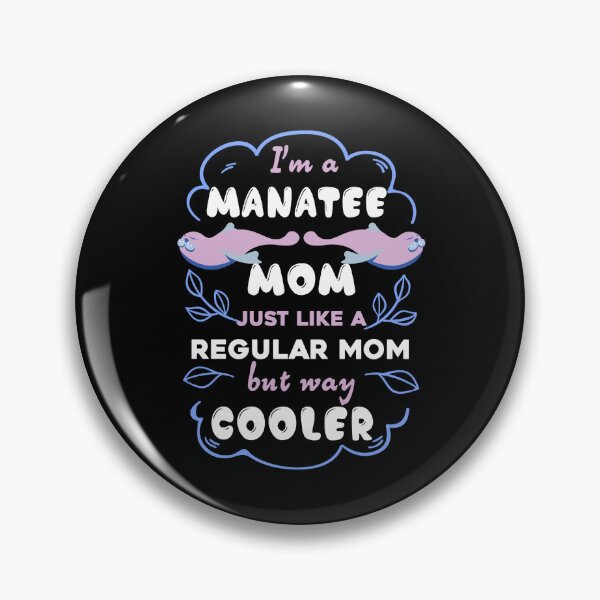Item preview, Manatee - I Am A Manatee Mom designed and sold by UnknownArtistt.