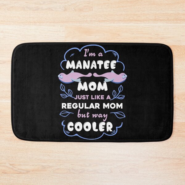 Item preview, Manatee - I Am A Manatee Mom designed and sold by UnknownArtistt.