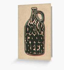 Drink Good Beer Greeting Card