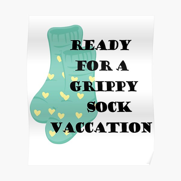 What Is A Grippy Sock Vacation