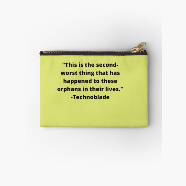 Item preview, Technoblade "Orphans" quote designed and sold by SisterBecker.