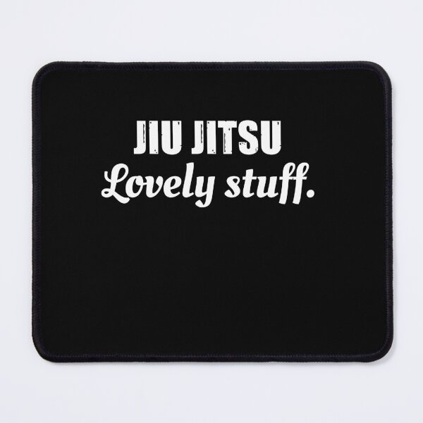 Item preview, Jiu Jitsu. Lovely Stuff. Funny Jiu Jitsu Saying! Funny Jiu Jitsu Design for a Jiu Jitsu / Jujitsu Lover designed and sold by TheKarateStore.