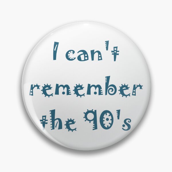 Item preview, I can't remember the 90's designed and sold by Grey-Beard.