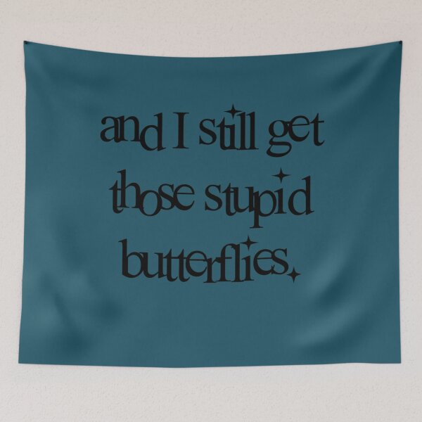 Item preview, And I still get those stupid butterflies   designed and sold by JordiVeum.