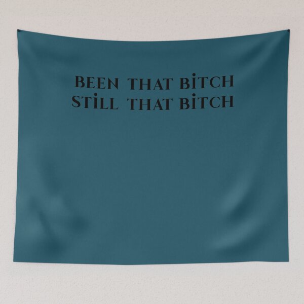 Item preview, been that bitch still that bitch  designed and sold by JordiVeum.