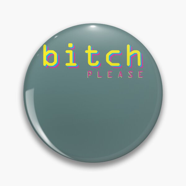 Item preview, Bitch please White  designed and sold by JordiVeum.