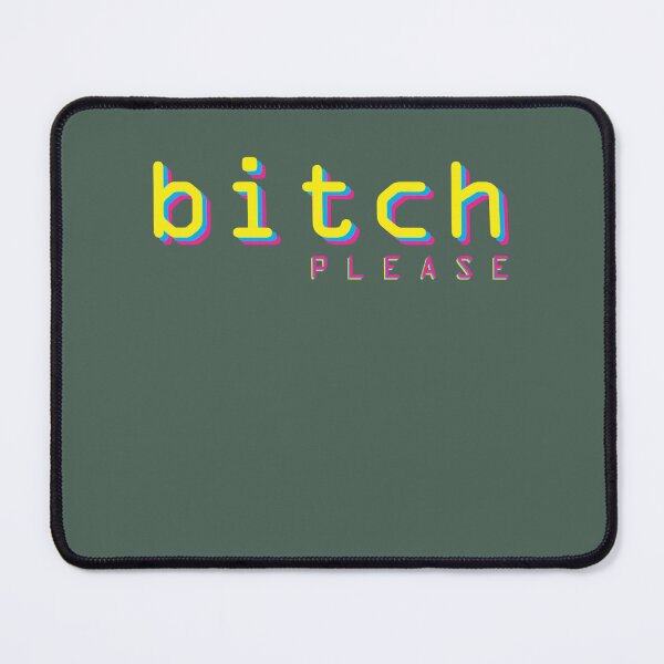 Item preview, Bitch please White designed and sold by JordiVeum.