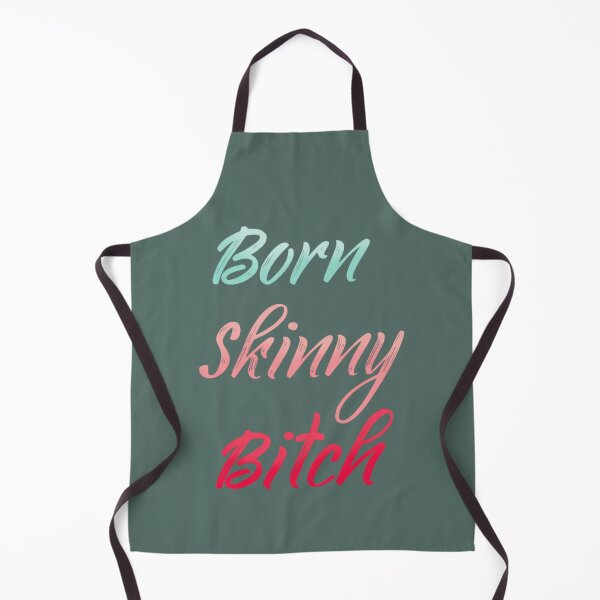 Item preview, born skinny bitch designed and sold by JordiVeum.