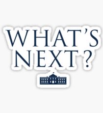 What's Next? West Wing Sticker