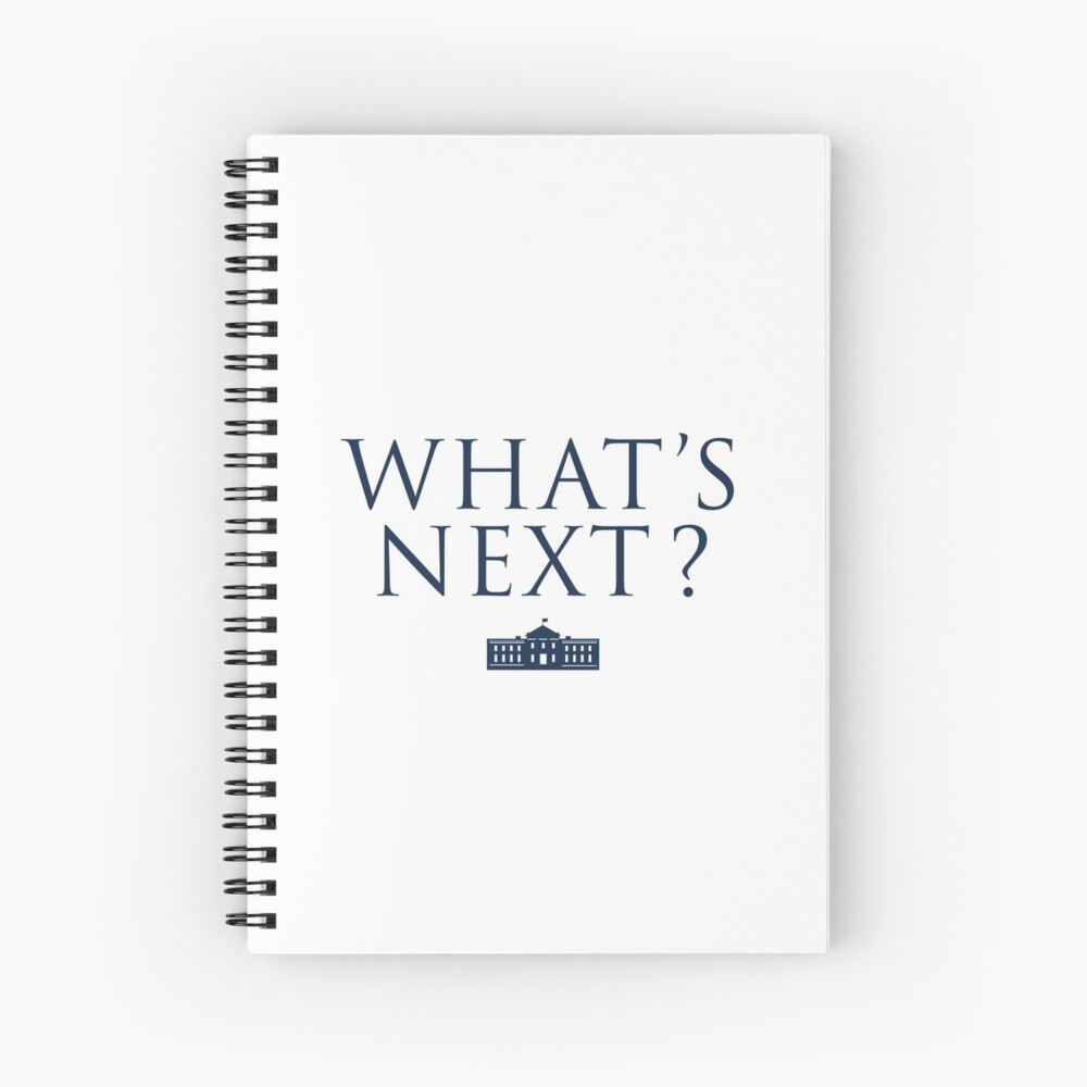 What's Next? West Wing Spiral Notebook