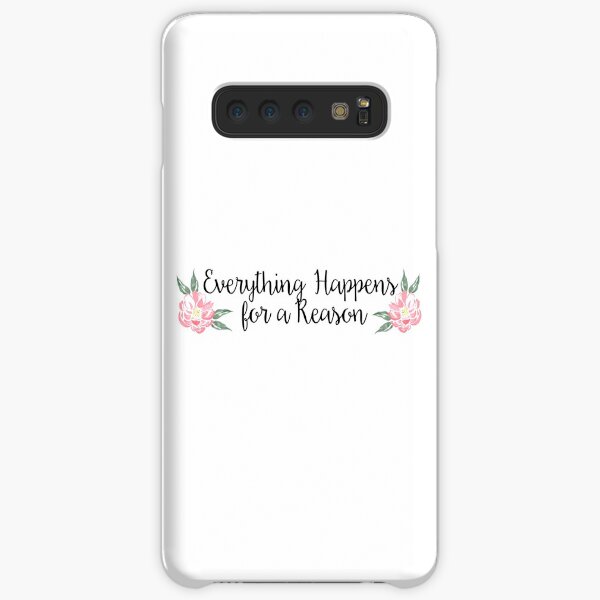 Everything Happens for a Reason Samsung Galaxy Snap Case