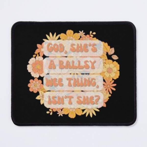 Item preview, god,she's a ballsy wee thing,isn't she designed and sold by ericajparra79.
