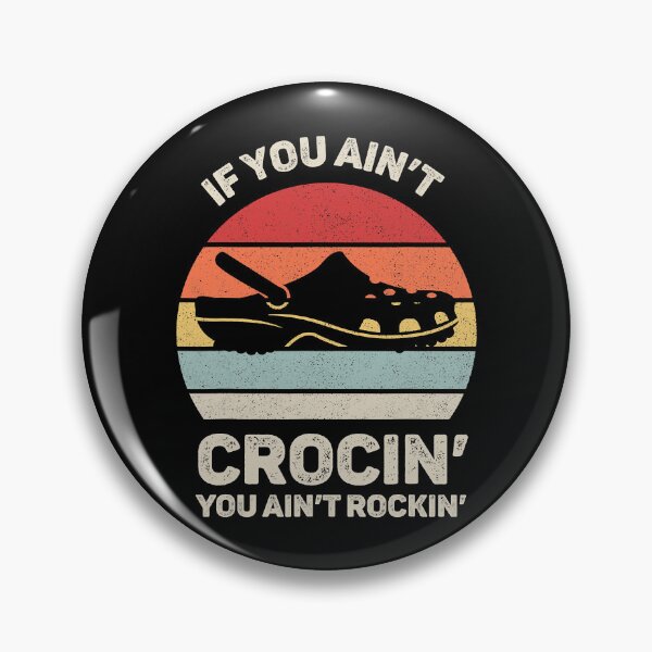 Item preview, If You Ain't Crocin' You Ain't Rockin' Funny designed and sold by ArcWarden-art.