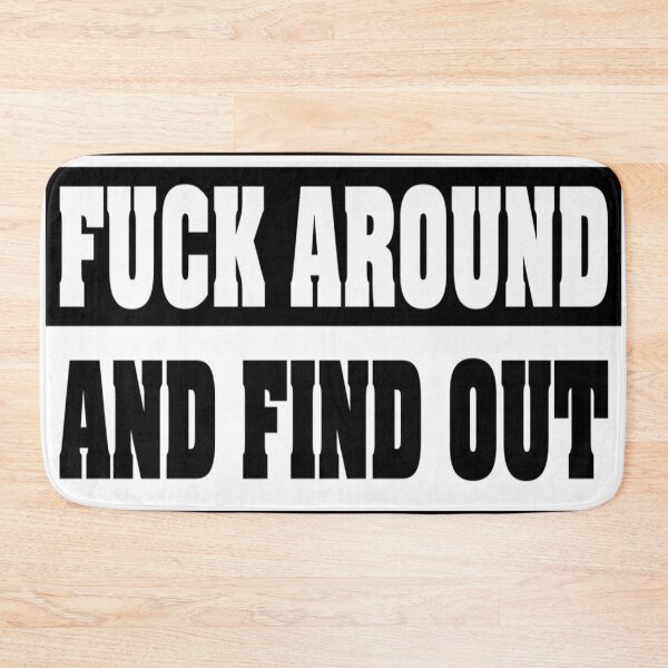 Item preview, F*ck Around And Find Out designed and sold by wiliampowel.