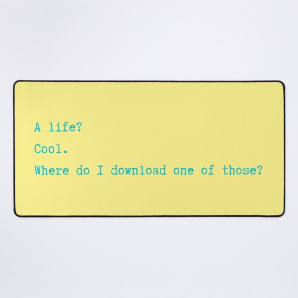 Item preview, A Life? Cool. Where Do I Download One of Those? minimalism nerd geek funny designed and sold by marie-inks.