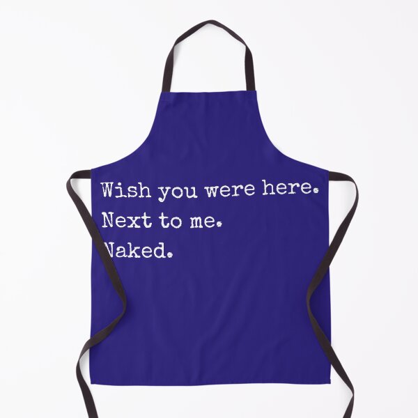 Item preview, Wish You Were Here. Next to Me. Naked. designed and sold by marie-inks.