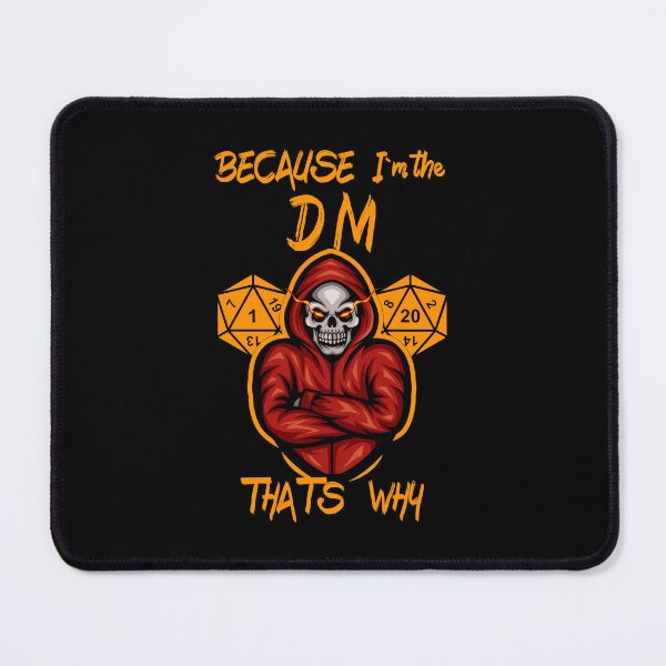 Item preview, Roleplay Shirt Because I Am The Dm Thats Wy designed and sold by strokli.