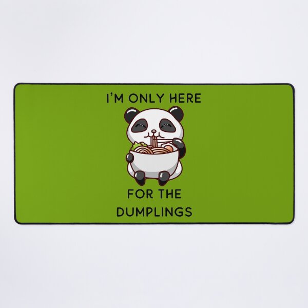 Item preview, I'm Only Here For The Dumplings designed and sold by RockBeeDesigns.