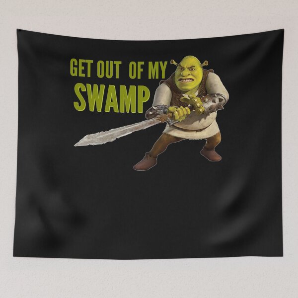 Item preview, shrek get out of my swamp designed and sold by MarieParent.