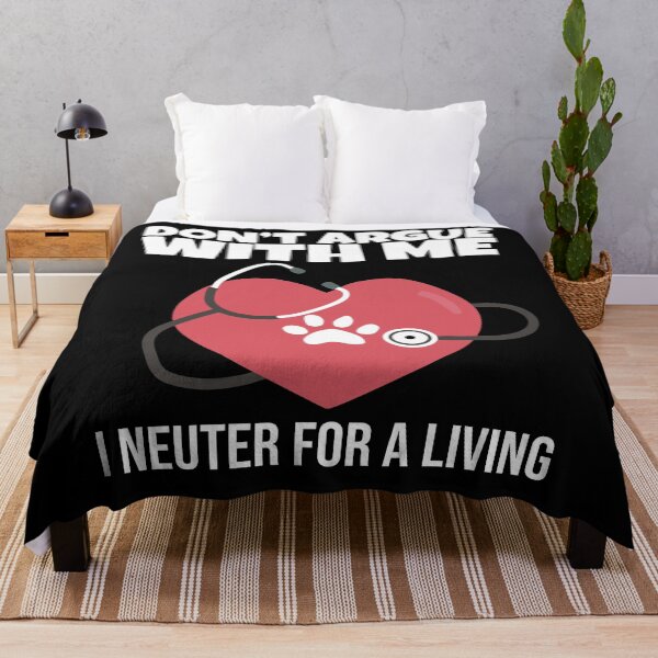 Item preview, Funny Veterinarian Vet Don't Argue With Me I Neuter For A Living designed and sold by isrowatia.