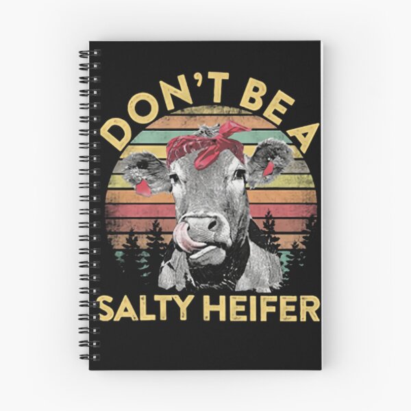 Item preview, Don't Be A Salty Heifer designed and sold by isrowatia.