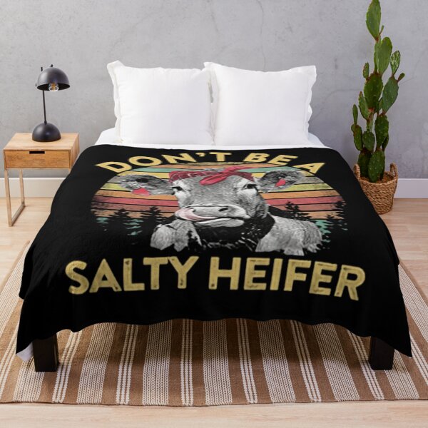 Item preview, Don't Be A Salty Heifer designed and sold by isrowatia.