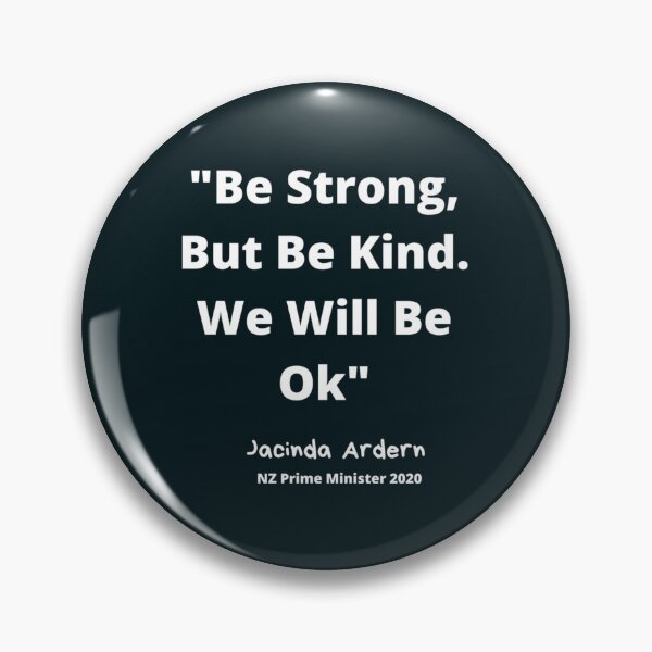 Item preview, Be strong but be kind- Jacinda Ardern NZ PM    designed and sold by ConkersCreat.