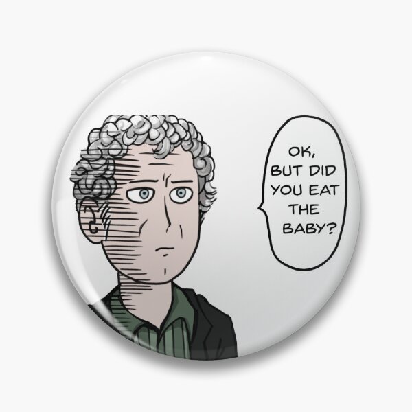 Item preview, Did you eat the baby? designed and sold by BrokeAST.