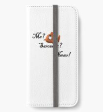 Sarcastic? iPhone Wallet/Case/Skin