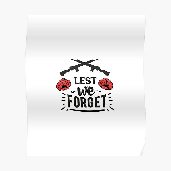 Lest We Forget Posters for Sale