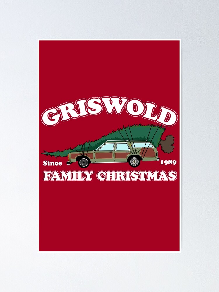 &ldquo;The Griswold Family Christmas - Since 1989&rdquo; Poster for Sale by McPod