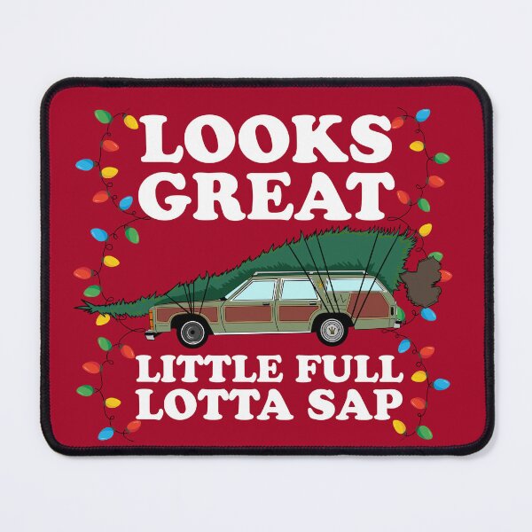 Item preview, Griswold Family Christmas Looks Great, Little Full, Lotta Sap designed and sold by Meta Cortex.