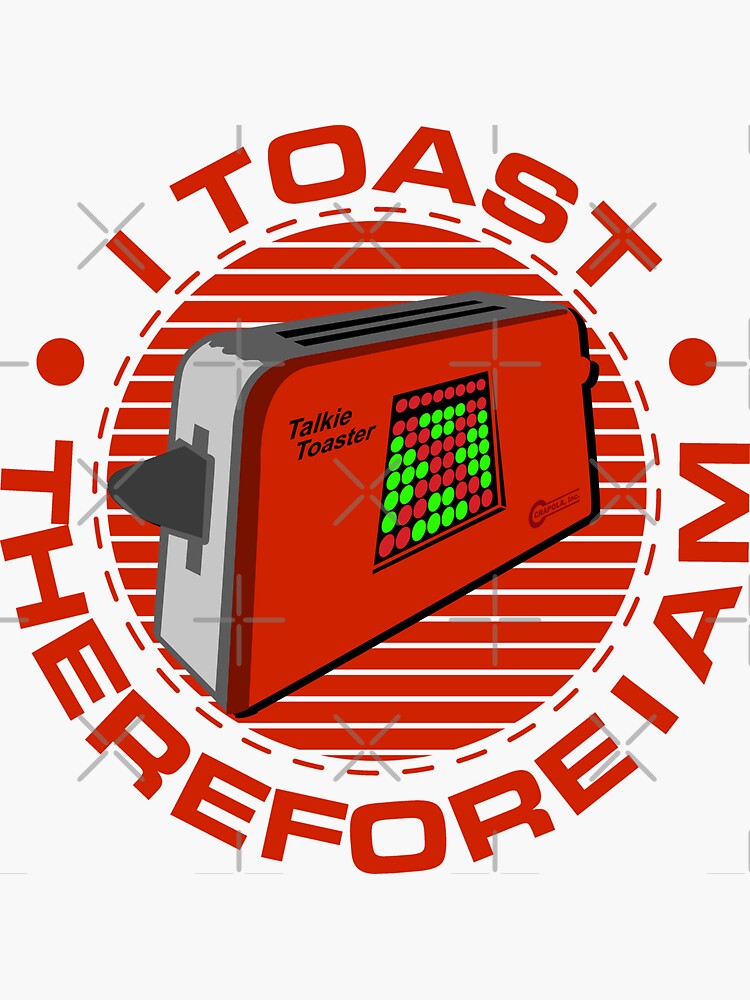 "Talkie Toaster I Toast Therefore I Am" Sticker for Sale by McPod