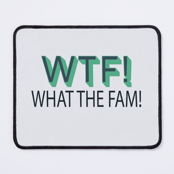 Item preview, WTF |WHAT THE FAM! designed and sold by Zas9.
