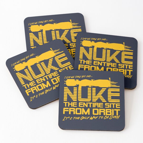 Item preview, I Say We Nuke the Entire Site From Orbit designed and sold by McPod.