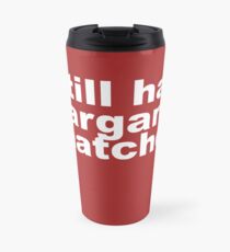 I Still Hate Margaret Thatcher- Funny Anti-Tory Travel Mug