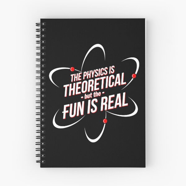 Item preview, The Physics is Theoretical, but the Fun is Real designed and sold by Meta Cortex.